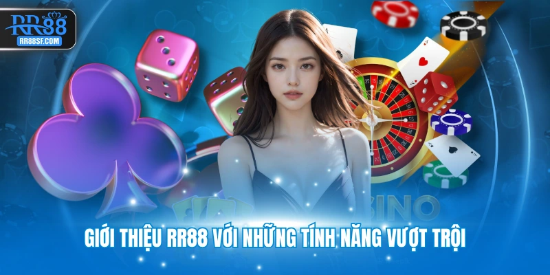Giới thiệu RR88 với những tính năng vượt trội