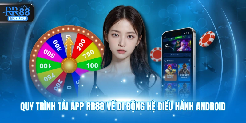 Quy trình tải app RR88 về di động hệ điều hành Android