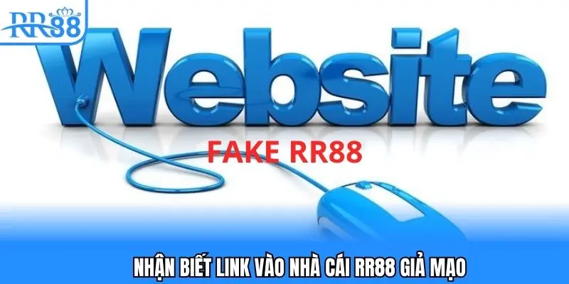 Cách nhận biết link nhà cái RR88 giả mạo trên thị trường